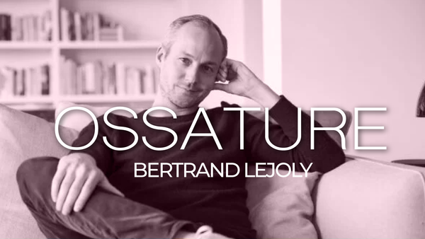 Ossature avec Bertrand Lejoly - Quand le design rencontre l’architecture